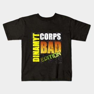 Dinamyt Corps Bad Edition Kids T-Shirt